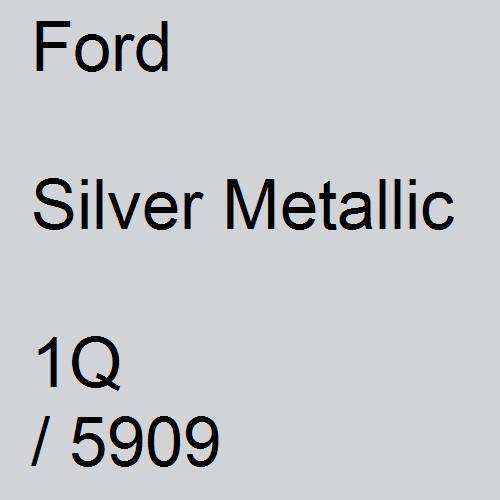 Ford, Silver Metallic, 1Q / 5909.